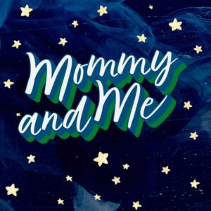 Mommy & Me stars